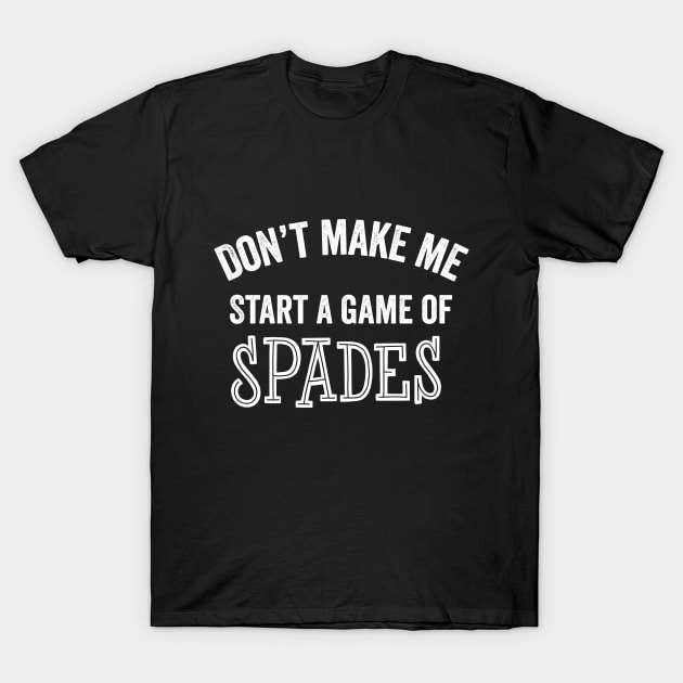 Funny Spades Card Game Lover Tricks Books Game Night Deck Gift T-Shirt by HuntTreasures